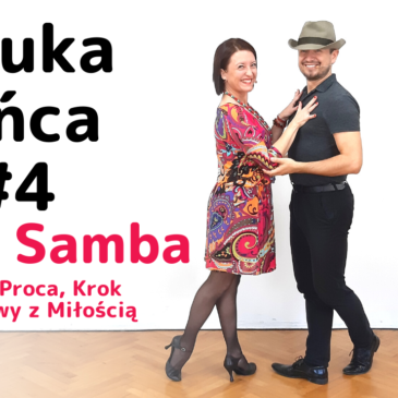 Nauka tańca #4 Ania i Tomek Co Tańczyć na weselu. Disco Samba – Panama, Proca, Krok Podstawowy z Miłością. Róbcie wszystko z miłością!