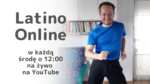 Porusz ciało i uwolnij emocje - bezpłatne Latino Solo ONLINE z Tomkiem Rachwalskim w środy o 12:00 na żywo na YouTube