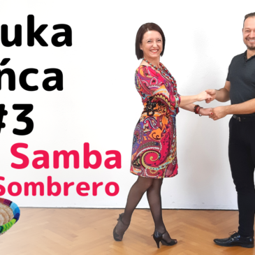 Nauka tańca Disco Samba #3 – Sombrero i Obrót Solowy Partnera w Lewo. Bądźcie w swoim rytmie!